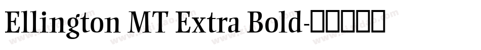 Ellington MT Extra Bold字体转换